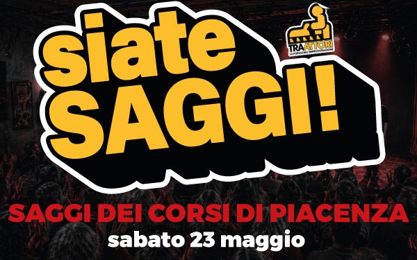 SIATE SAGGI / PIACENZA